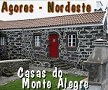 Nordeste - A&ccedil;ores  - Casas do Monte Alegre