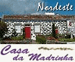Casa da Madrinha - Nordeste
